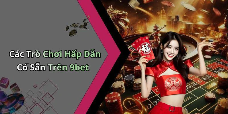 9bet-kham-pha-the-gioi-giai-tri-truc-tuyen-dinh-cao-19951