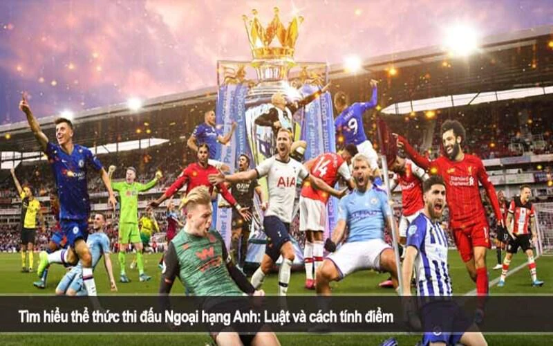 cach-tinh-diem-ngoai-hang-anh-bang-xep-hang-premier-league-duoc-xac-dinh-nhu-the-nao-17318